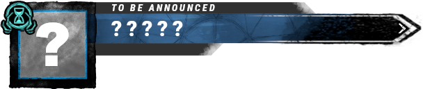 TO BE ANNOUNCED TO BE ANNOUNCED